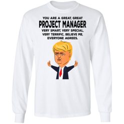 You Are A Great Project Manager Funny Donald Trump T-Shirts, Hoodies, Long Sleeve 38