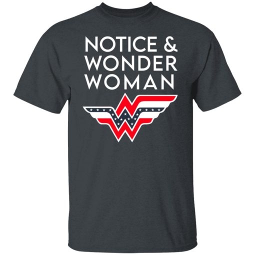 Notice And Wonder Woman T-Shirts, Hoodies, Long Sleeve 4