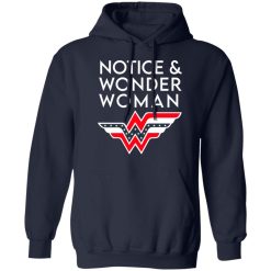 Notice And Wonder Woman T-Shirts, Hoodies, Long Sleeve 45