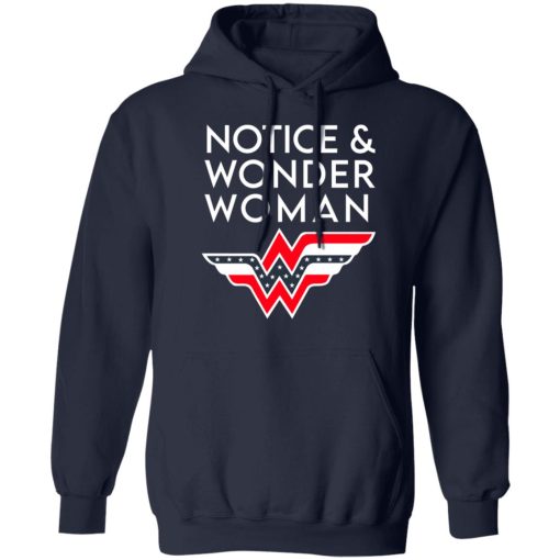 Notice And Wonder Woman T-Shirts, Hoodies, Long Sleeve 21