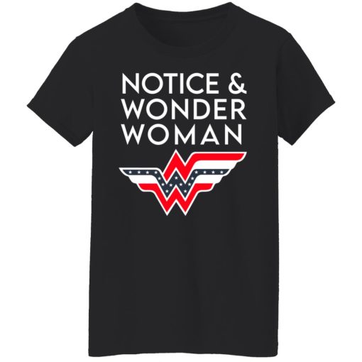 Notice And Wonder Woman T-Shirts, Hoodies, Long Sleeve 10