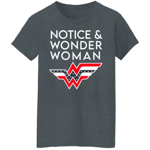 Notice And Wonder Woman T-Shirts, Hoodies, Long Sleeve 11