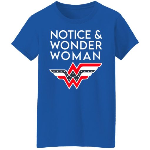 Notice And Wonder Woman T-Shirts, Hoodies, Long Sleeve 15