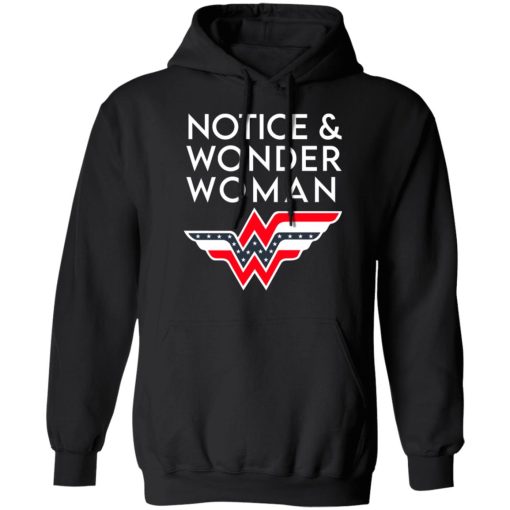 Notice And Wonder Woman T-Shirts, Hoodies, Long Sleeve 20