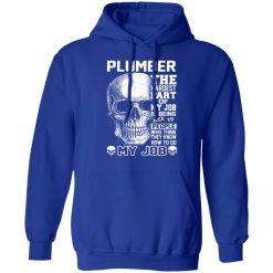 Plumber The Hardest Part Of My Job Is Being Nice To People T-Shirts, Hoodies, Long Sleeve 49