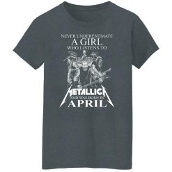 A Girl Who Listens To Metallica And Was Born In April T-Shirts, Hoodies, Long Sleeve 36