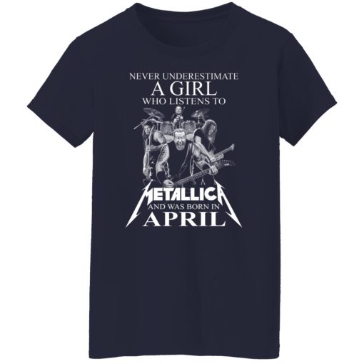 A Girl Who Listens To Metallica And Was Born In April T-Shirts, Hoodies, Long Sleeve 14