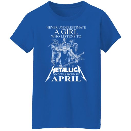 A Girl Who Listens To Metallica And Was Born In April T-Shirts, Hoodies, Long Sleeve 16