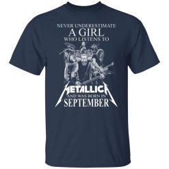 A Girl Who Listens To Metallica And Was Born In September T-Shirts, Hoodies, Long Sleeve 29
