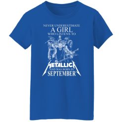 A Girl Who Listens To Metallica And Was Born In September T-Shirts, Hoodies, Long Sleeve 39