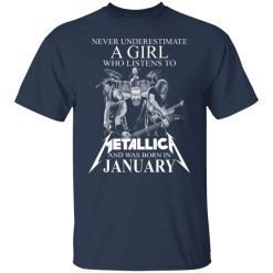A Girl Who Listens To Metallica And Was Born In January T-Shirts, Hoodies, Long Sleeve 29
