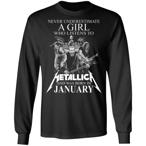 A Girl Who Listens To Metallica And Was Born In January T-Shirts, Hoodies, Long Sleeve 17