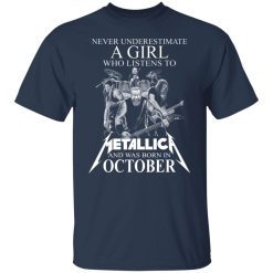 A Girl Who Listens To Metallica And Was Born In October T-Shirts, Hoodies, Long Sleeve 29