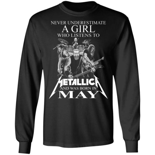 A Girl Who Listens To Metallica And Was Born In May T-Shirts, Hoodies, Long Sleeve 18