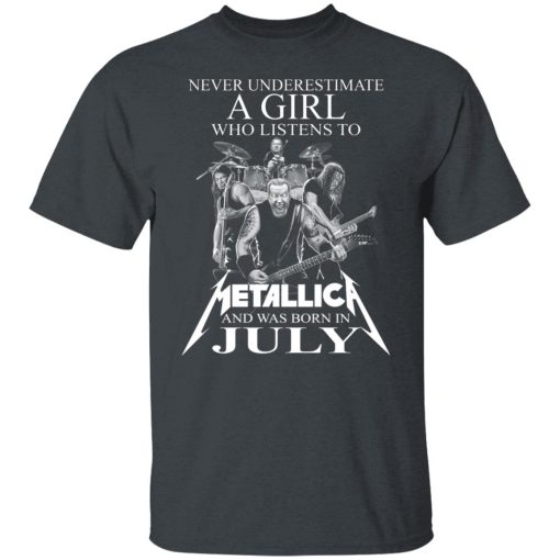 A Girl Who Listens To Metallica And Was Born In July T-Shirts, Hoodies, Long Sleeve 3