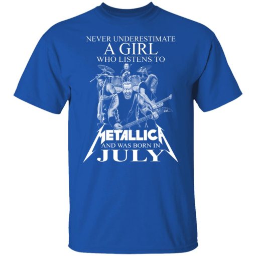 A Girl Who Listens To Metallica And Was Born In July T-Shirts, Hoodies, Long Sleeve 8