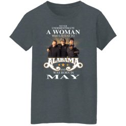 A Woman Who Listens To Alabama And Was Born In May T-Shirts, Hoodies, Long Sleeve 36