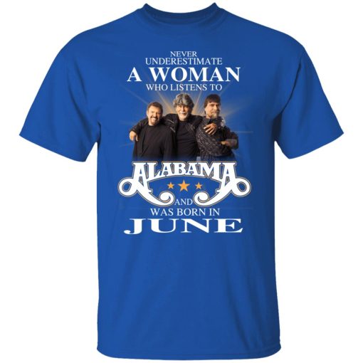 A Woman Who Listens To Alabama And Was Born In June T-Shirts, Hoodies, Long Sleeve 7
