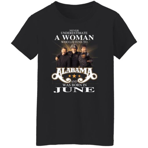 A Woman Who Listens To Alabama And Was Born In June T-Shirts, Hoodies, Long Sleeve 9