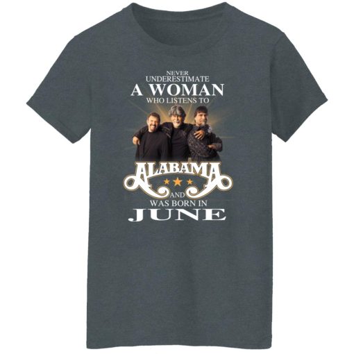 A Woman Who Listens To Alabama And Was Born In June T-Shirts, Hoodies, Long Sleeve 11