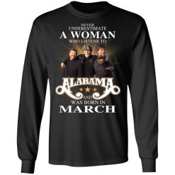 A Woman Who Listens To Alabama And Was Born In March T-Shirts, Hoodies, Long Sleeve 41