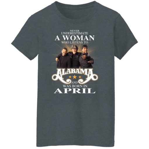 A Woman Who Listens To Alabama And Was Born In April T-Shirts, Hoodies, Long Sleeve 11