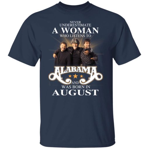 A Woman Who Listens To Alabama And Was Born In August T-Shirts, Hoodies, Long Sleeve 5