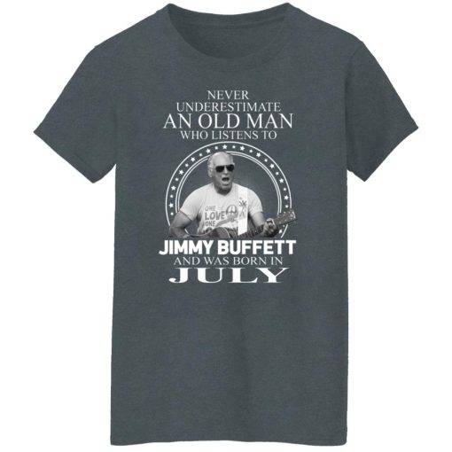 An Old Man Who Listens To Jimmy Buffett And Was Born In July T-Shirts, Hoodies, Long Sleeve 12