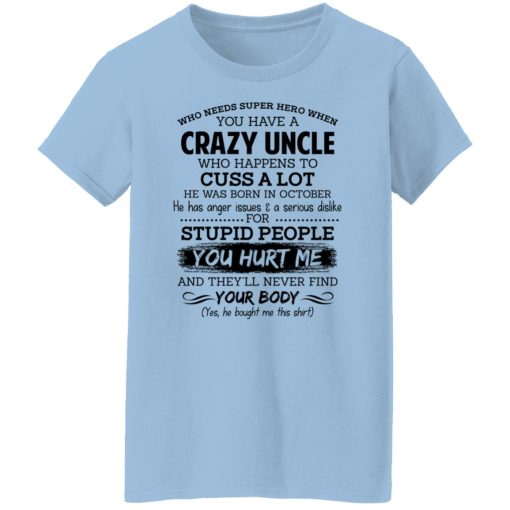 Have A Crazy Uncle He Was Born In October T-Shirts, Hoodies, Long Sleeve 11