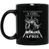 A Girl Who Listens To Metallica And Was Born In April Mug