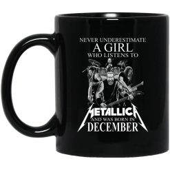 A Girl Who Listens To Metallica And Was Born In December Mug