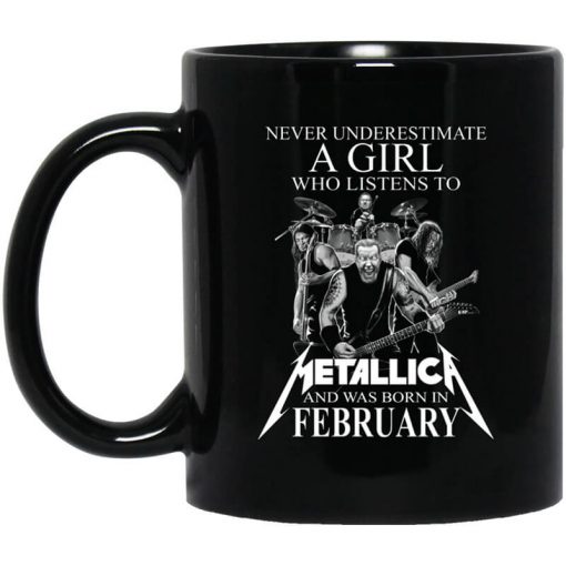 A Girl Who Listens To Metallica And Was Born In February Mug