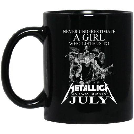A Girl Who Listens To Metallica And Was Born In July Mug