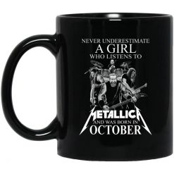 A Girl Who Listens To Metallica And Was Born In October Mug