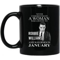 A Woman Who Listens To Robbie Williams And Was Born In January Mug