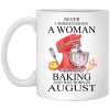 A Woman Who Loves Baking And Was Born In August Mug