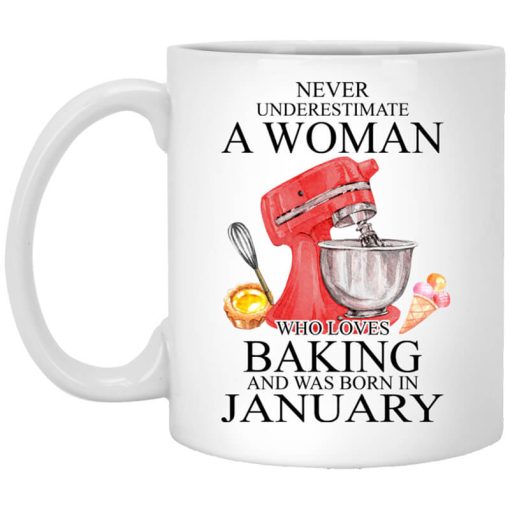 A Woman Who Loves Baking And Was Born In January Mug