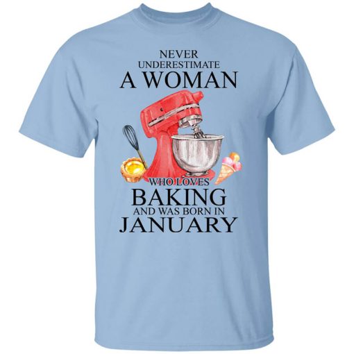 A Woman Who Loves Baking And Was Born In January T-Shirt