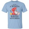 A Woman Who Loves Baking And Was Born In November T-Shirt
