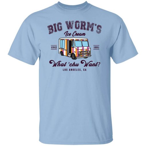 Big Worm’s Ice Cream What ‘chu Want T-Shirt