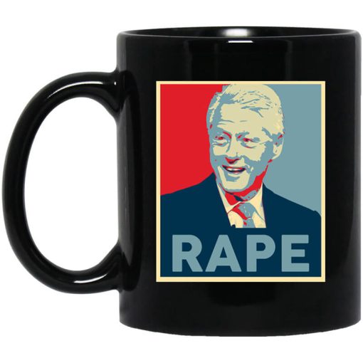 Bill Clinton Rape Mug