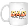 Dad Like Mom Only Funner Mug