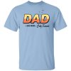 Dad Like Mom Only Funner T-Shirt