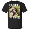 Dicks Out For Harambe T-Shirt