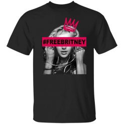 Free Britney Spears 2021 #FreeBritney T-Shirt