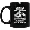 God Knew I Needed A Best Friend So He Gave My Two Sons Mug