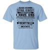 Good Women Still Exist I Have One She Was Born In December T-Shirt