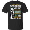 I Am An October Guy I Have 3 Sides T-Shirt