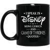I Speak In Disney Song Lyrics and Game Of Thrones Quotes Mug