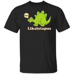 Lickalotapus T-Shirt